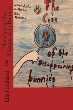 Paperback The Case of the Disappearing Bunnies Book