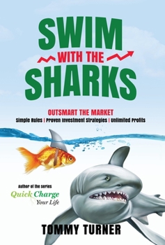 Hardcover Swim with the Sharks: Outsmart The Market Book