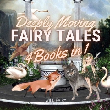 Paperback Deeply Moving Fairy Tales: 4 Books in 1 Book