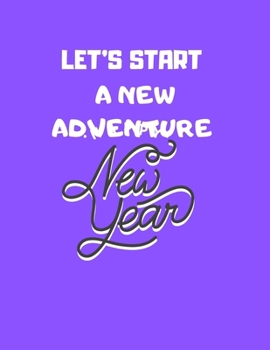 Paperback sketchbook gift: let's start a new adventure: New Years Resolution or Bucket List Journal Book to Plan Adventures, Trips, Volunteer wor Book