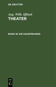 Hardcover Die Hausfreunde: Ein Schauspiel in Fünf Aufzügen [German] Book