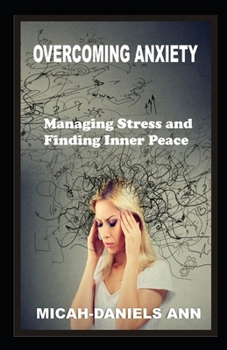 Paperback Overcoming Anxiety: Strategies for Managing Stress and Finding Inner Peace Book