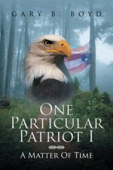 Paperback One Particular Patriot I: A Matter of Time Book