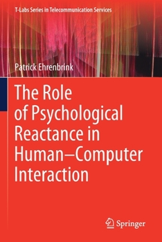 Paperback The Role of Psychological Reactance in Human-Computer Interaction Book