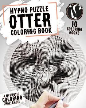 Otter Coloring Book: Hypno Puzzle Single Line Spiral and Activity Challenge Otter Coloring Book for Adults: Volume 14 (Mystery Puzzle Coloring Books for Adults)