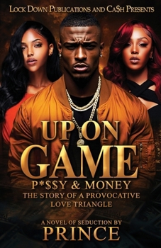 Paperback Up On Game: P*$$Y and Money Book