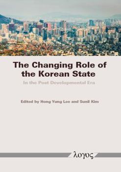 Paperback The Changing Role of the Korean State: In the Post Developmental Era Book