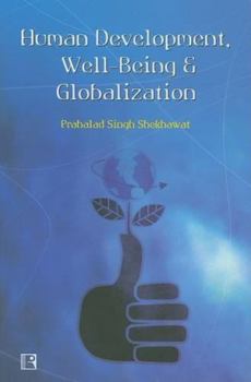 Hardcover Human Development, Well-Being and Globalisation: Alternative Perspectives Book