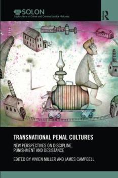 Paperback Transnational Penal Cultures: New perspectives on discipline, punishment and desistance Book