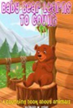 Hardcover Baby bear learns to count: Baby bear learns to count Book
