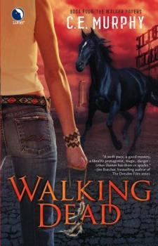 Walking Dead (Walker Papers, #4) - Book #4 of the Walker Papers