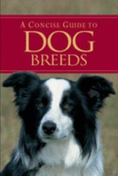 Hardcover A Concise Guide to Dog Breeds (Pocket Guides) Book