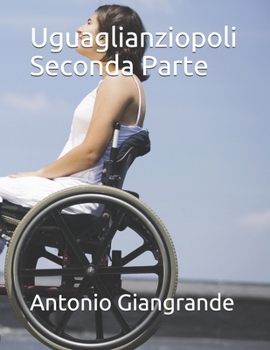 Paperback Uguaglianziopoli Seconda Parte [Italian] Book