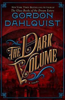 The Dark Volume - Book #2 of the Glass Books