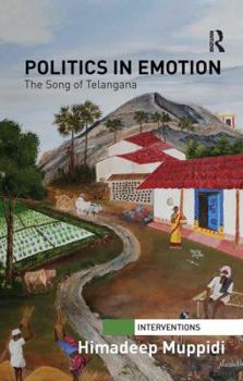 Paperback Politics in Emotion: The Song of Telangana Book