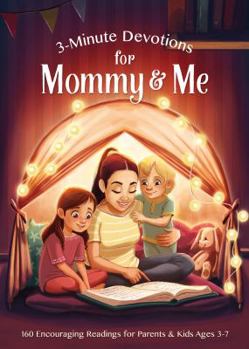 Paperback 3-Minute Devotions for Mommy and Me: Encouraging Readings for Parents and Kids Ages 3-7 Book