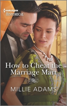 How to Cheat the Marriage Mart - Book #2 of the Society's Most Scandalous