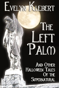 Paperback The Left Palm: And Other Halloween Tales of the Supernatural Book