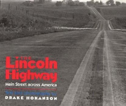 Paperback The Lincoln Highway: Main Street Across America Book