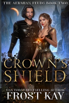 Crown's Shield - Book #2 of the Aermian Feuds