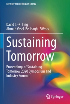 Paperback Sustaining Tomorrow: Proceedings of Sustaining Tomorrow 2020 Symposium and Industry Summit Book