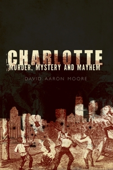 Paperback Charlotte: Murder, Mystery and Mayhem Book