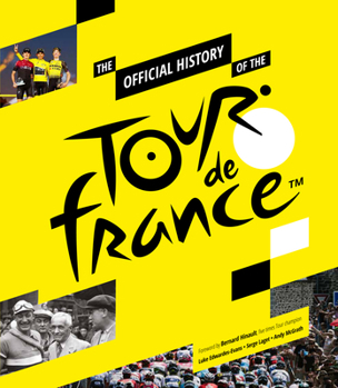 Hardcover The Official History of the Tour de France Book
