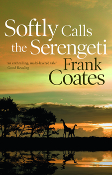 Paperback Softly Calls the Serengeti Book