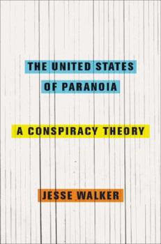 Hardcover The United States of Paranoia: A Conspiracy Theory Book