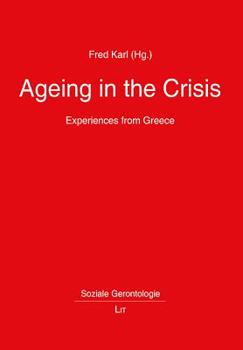 Paperback Ageing in the Crisis, 4: Experiences from Greece Book