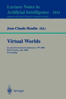 Paperback Virtual Worlds: Second International Conference, VW 2000 Paris, France, July 5-7, 2000 Proceedings Book