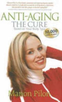 Paperback Anti-Aging: The Cure Based on Your Body Type Book