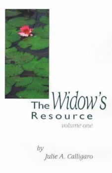 Paperback The Widow's Resource: Volume One How to Solve the Financial and Legal Problems That Occur Within the First Six to Nine Months of Your Husban Book