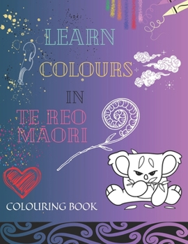 Paperback Learn Colours in Te Reo Maori Book