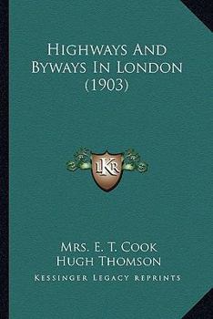 Paperback Highways And Byways In London (1903) Book