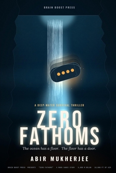 Paperback Zero Fathoms: A Deep-Water Survival Thriller Book