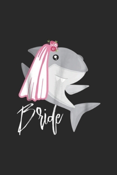 Paperback Bride: Shark Bride, Shark Squad, Wedding Journal/Notebook Blank Lined Ruled 6x9 100 Pages Book