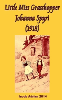 Paperback Little Miss Grasshopper Johanna Spyri (1918) Book