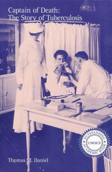 Paperback Captain of Death: The Story of Tuberculosis Book
