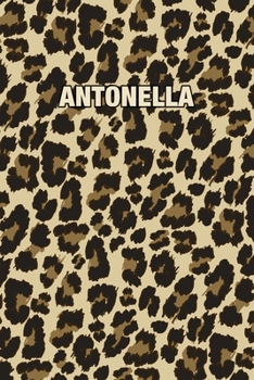 Paperback Antonella: Personalized Notebook - Leopard Print Notebook (Animal Pattern). Blank College Ruled (Lined) Journal for Notes, Journa Book