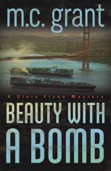 Beauty with a Bomb - Book #3 of the Dixie Flynn Mystery