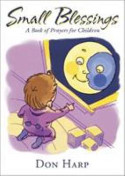 Hardcover Small Blessings: A Book of Prayers for Children Book