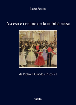 Paperback Ascesa E Declino Della Nobilta Russa: Da Pietro Il Grande a Nicola I [Italian] Book