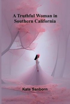 Paperback A Truthful Woman in Southern California Book