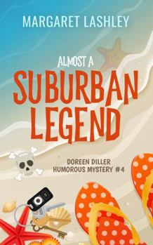 Almost a Suburban Legend (Doreen Diller Humorous Mysteries)