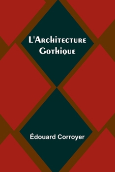 Paperback L'Architecture Gothique Book