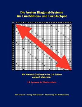 Paperback Die besten Diagonal-Systeme für EuroMillions und EuroJackpot: Mit Minimal-Einsätzen 6 bis 32 Zahlen optimal abdecken! [German] Book