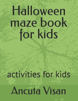 Paperback Halloween maze book for kids: activities for kids Book