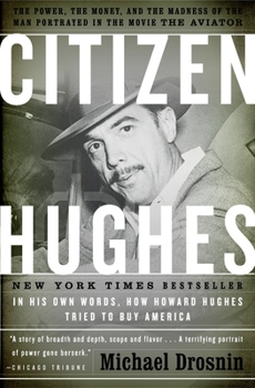 Paperback Citizen Hughes: The Power, the Money and the Madness of the Man portrayed in the Movie THE AVIATOR Book