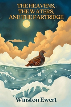 Paperback The Heavens, The Waters, and The Partridge: The Historical Interaction of Faith and Science Before Modern Science Book